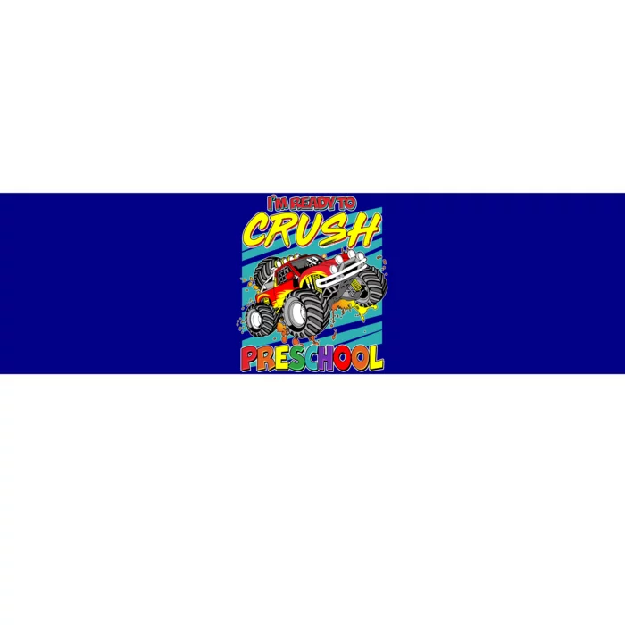 I'm Ready To Crush Preschool Monster Truck Madness Bumper Sticker