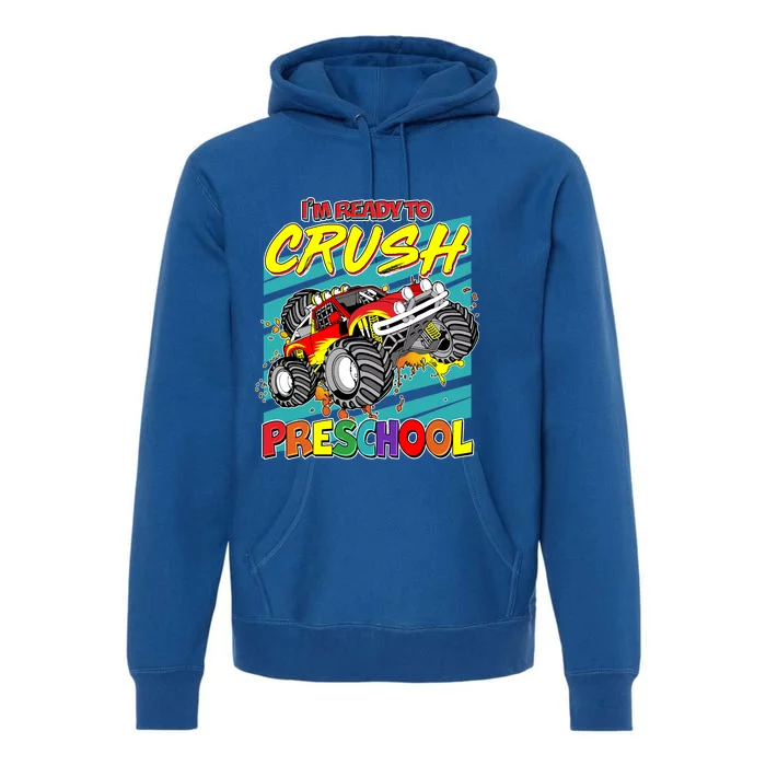 I'm Ready To Crush Preschool Monster Truck Madness Premium Hoodie