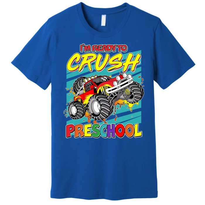 I'm Ready To Crush Preschool Monster Truck Madness Premium T-Shirt