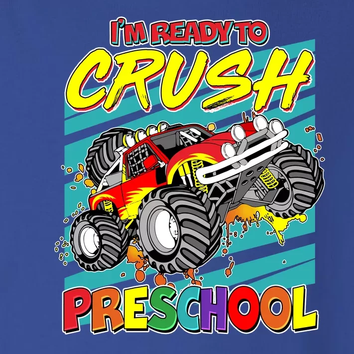 I'm Ready To Crush Preschool Monster Truck Madness Toddler Long Sleeve Shirt