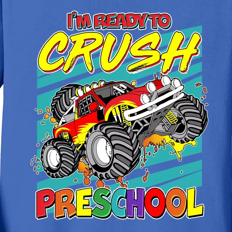 I'm Ready To Crush Preschool Monster Truck Madness Kids Long Sleeve Shirt