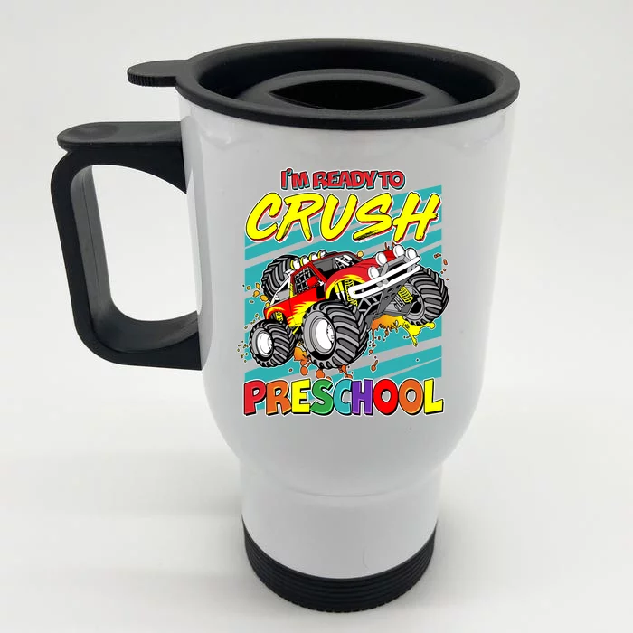 I'm Ready To Crush Preschool Monster Truck Madness Front & Back Stainless Steel Travel Mug