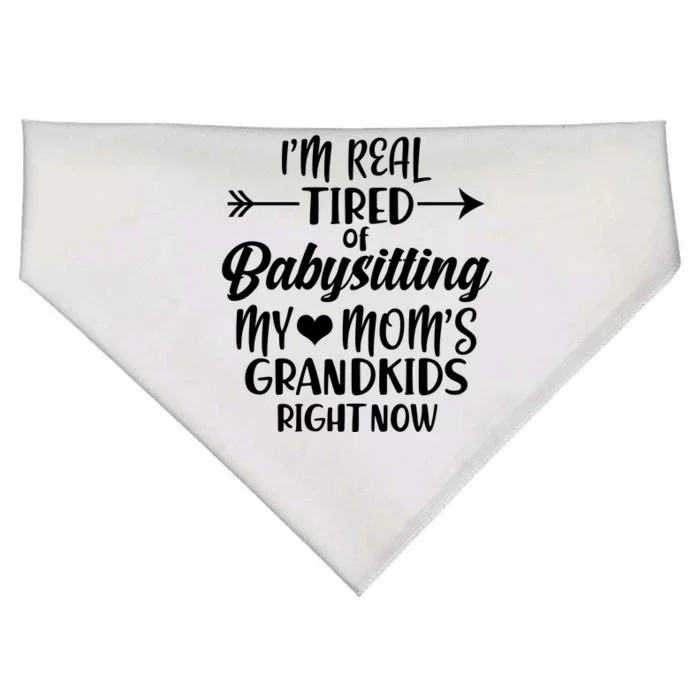 I'm Real Tired Of Babysitting My Mom's Grandkids Right Now USA-Made Doggie Bandana