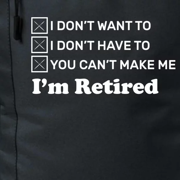 I'm Retired Daily Commute Backpack