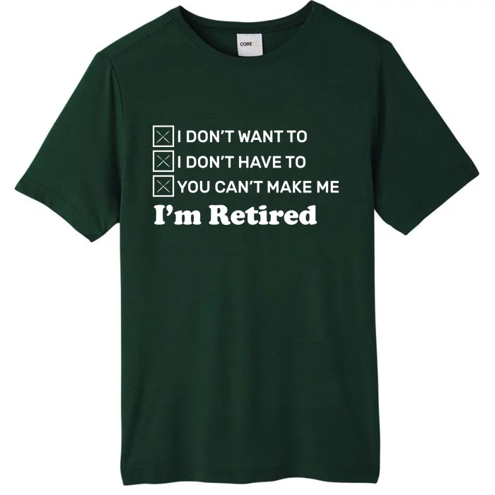 I'm Retired ChromaSoft Performance T-Shirt