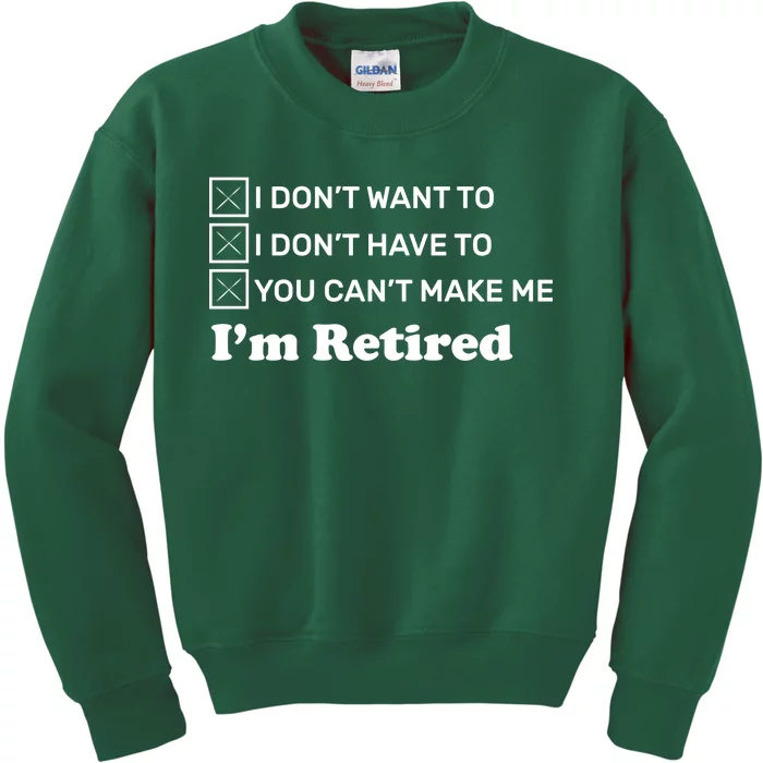 I'm Retired Kids Sweatshirt