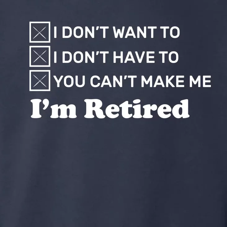 I'm Retired Toddler Hoodie