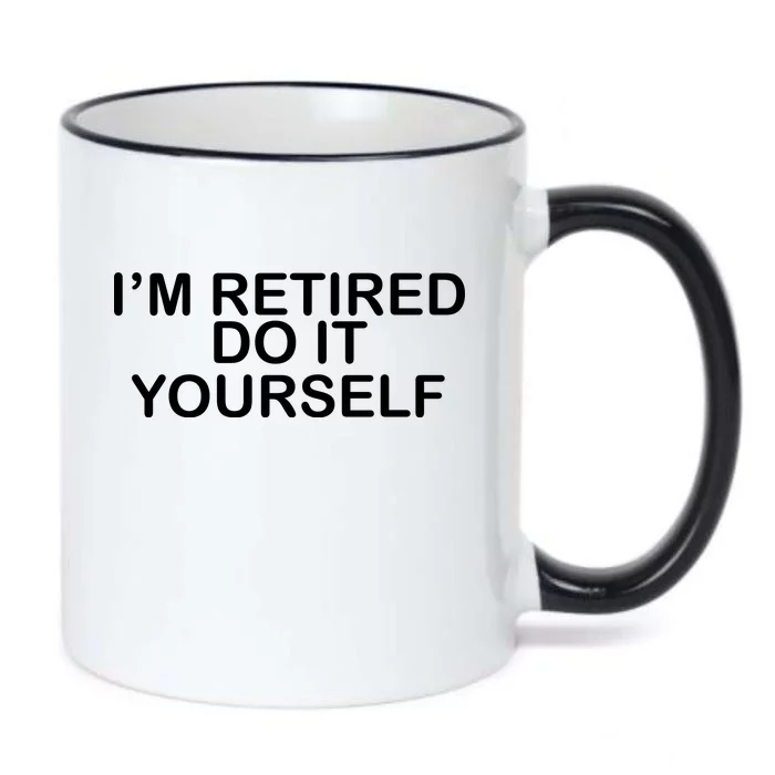 I'm Retired Do It yourself Black Color Changing Mug