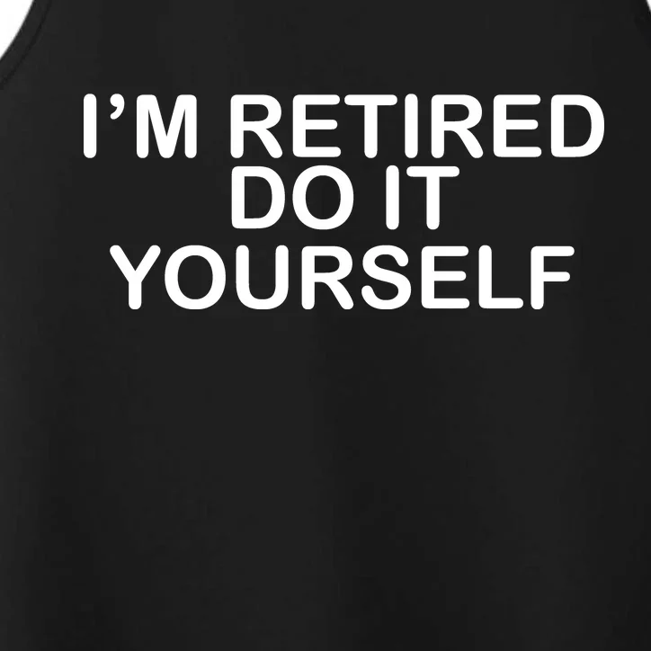 I'm Retired Do It yourself Performance Tank