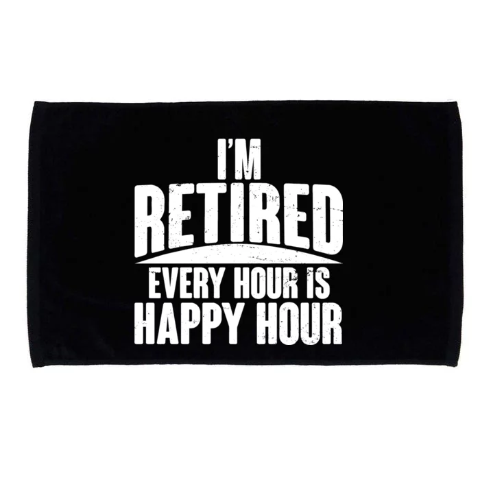 I'm Retired Every Hour is Happy Hour Microfiber Hand Towel