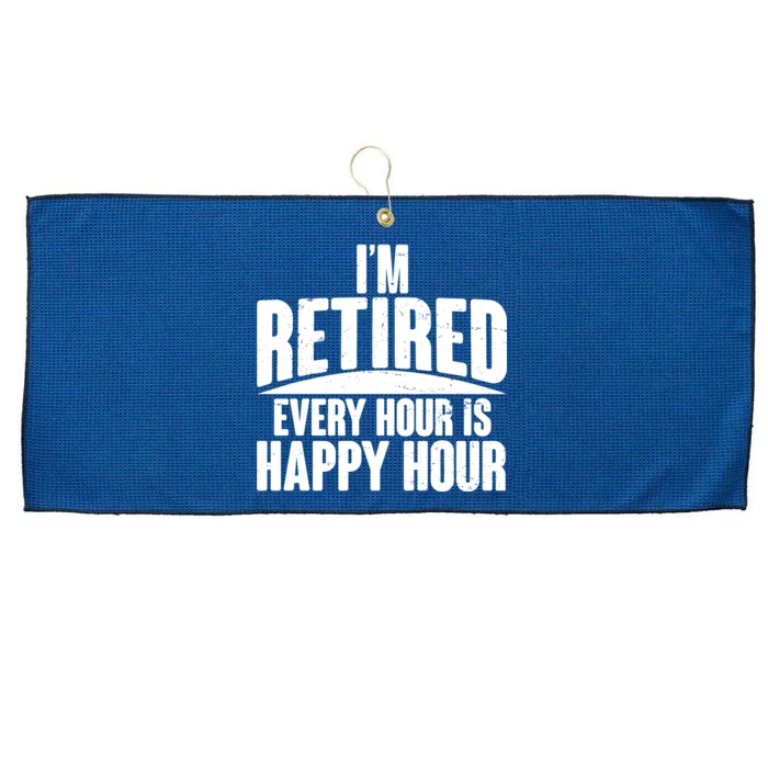 I'm Retired Every Hour is Happy Hour Large Microfiber Waffle Golf Towel