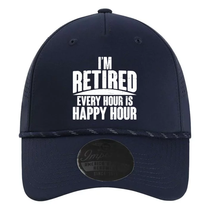 I'm Retired Every Hour is Happy Hour Performance The Dyno Cap