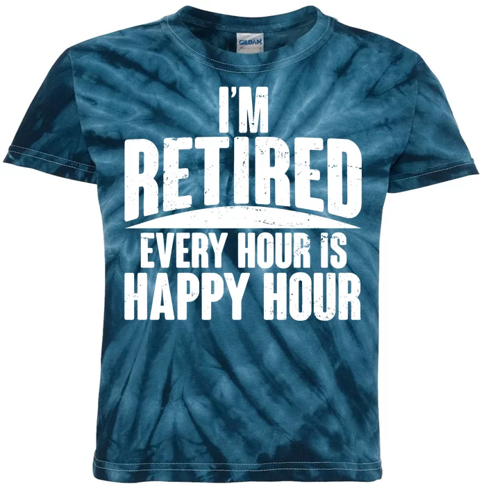 I'm Retired Every Hour is Happy Hour Kids Tie-Dye T-Shirt