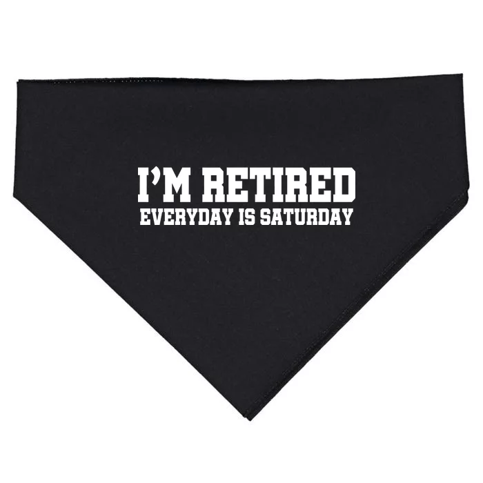 I'm Retired Everyday Is Saturday USA-Made Doggie Bandana