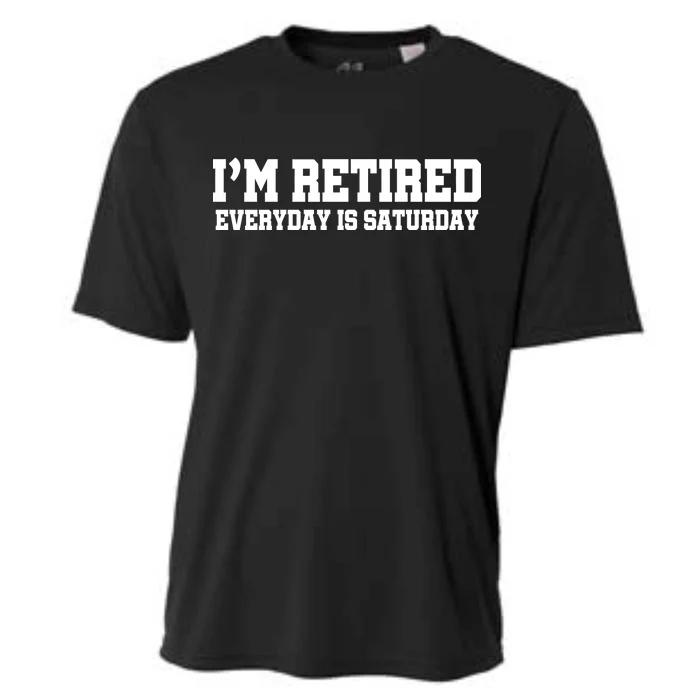 I'm Retired Everyday Is Saturday Cooling Performance Crew T-Shirt