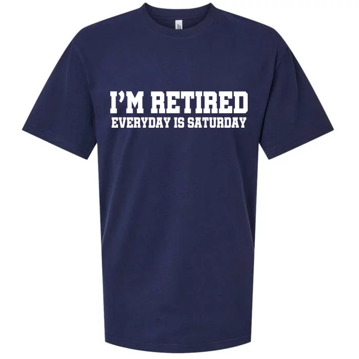 I'm Retired Everyday Is Saturday Sueded Cloud Jersey T-Shirt