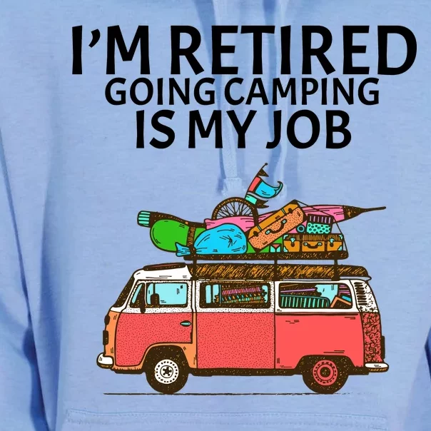 I'm Retired Going Camping Is My Job Unisex Surf Hoodie