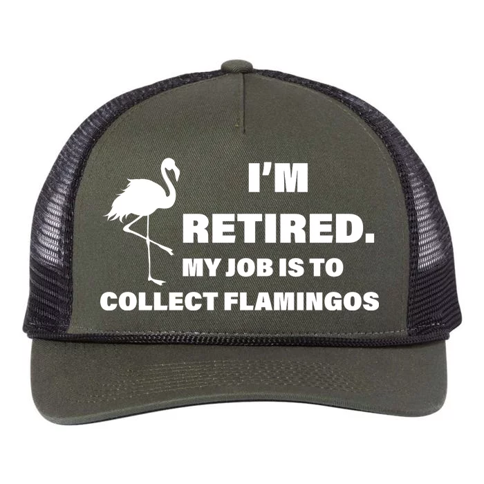 I'm Retired My Job Is To Collect Flamingos Retro Rope Trucker Hat Cap