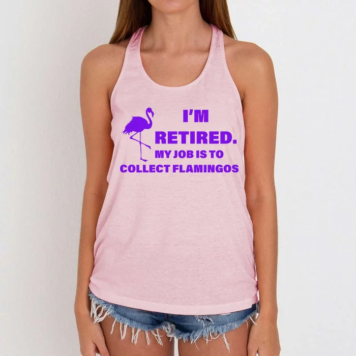 I'm Retired My Job Is To Collect Flamingos Women's Knotted Racerback Tank