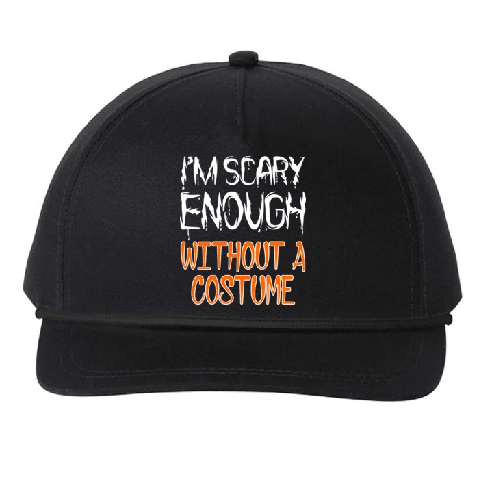 I'm Scary Enough With Out a Costume Halloween Snapback Five-Panel Rope Hat