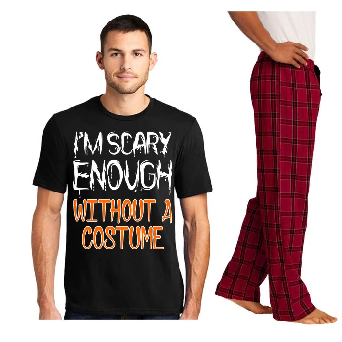 I'm Scary Enough With Out a Costume Halloween Pajama Set