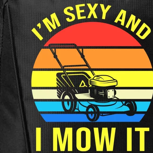 I'm Sexy And I Mow It City Backpack