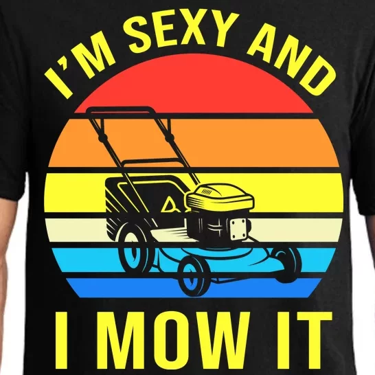 I'm Sexy And I Mow It Pajama Set