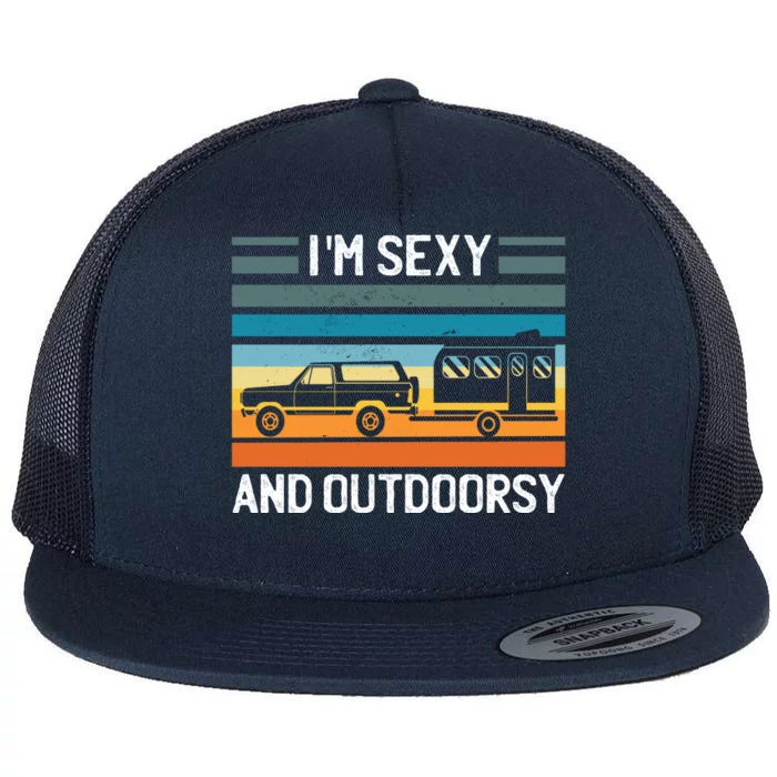 I'm Sexy And Outdoorsy Retro Road Trip Camper Flat Bill Trucker Hat