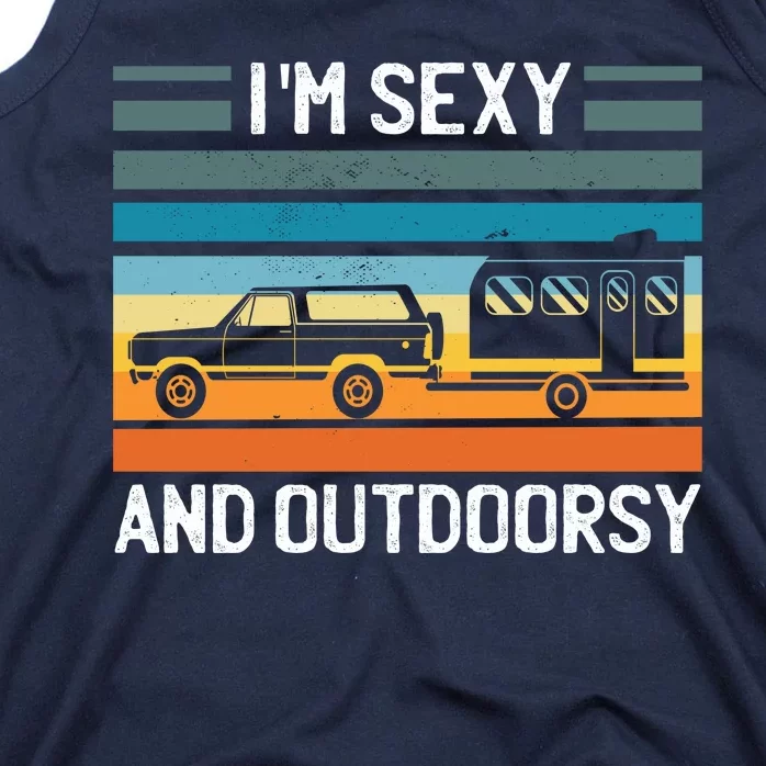 I'm Sexy And Outdoorsy Retro Road Trip Camper Tank Top