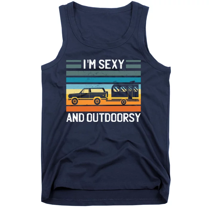 I'm Sexy And Outdoorsy Retro Road Trip Camper Tank Top