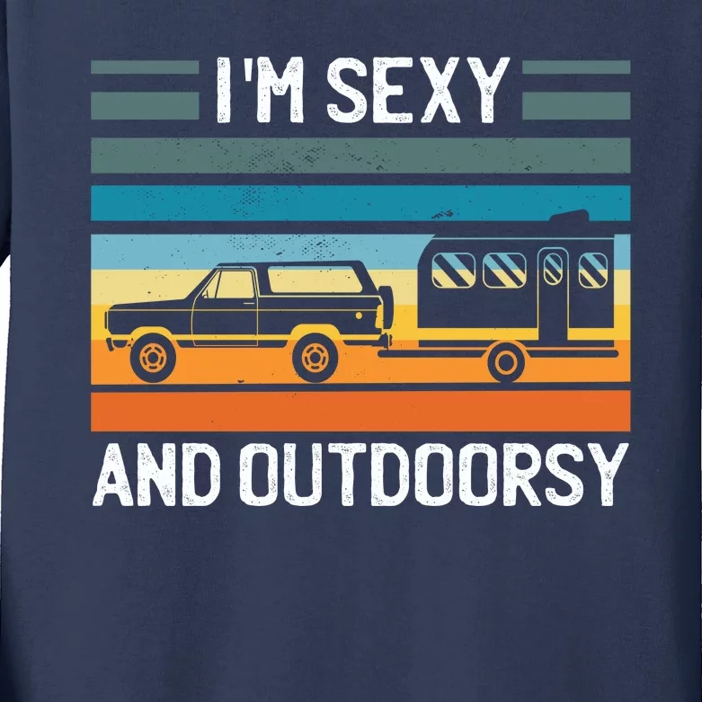 I'm Sexy And Outdoorsy Retro Road Trip Camper Kids Long Sleeve Shirt