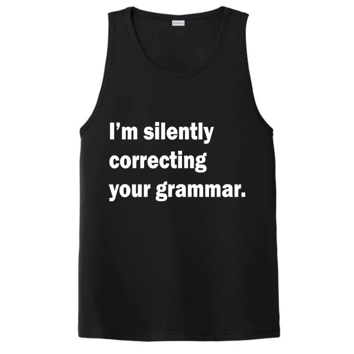 I'm Silently Correcting Your Grammar Performance Tank