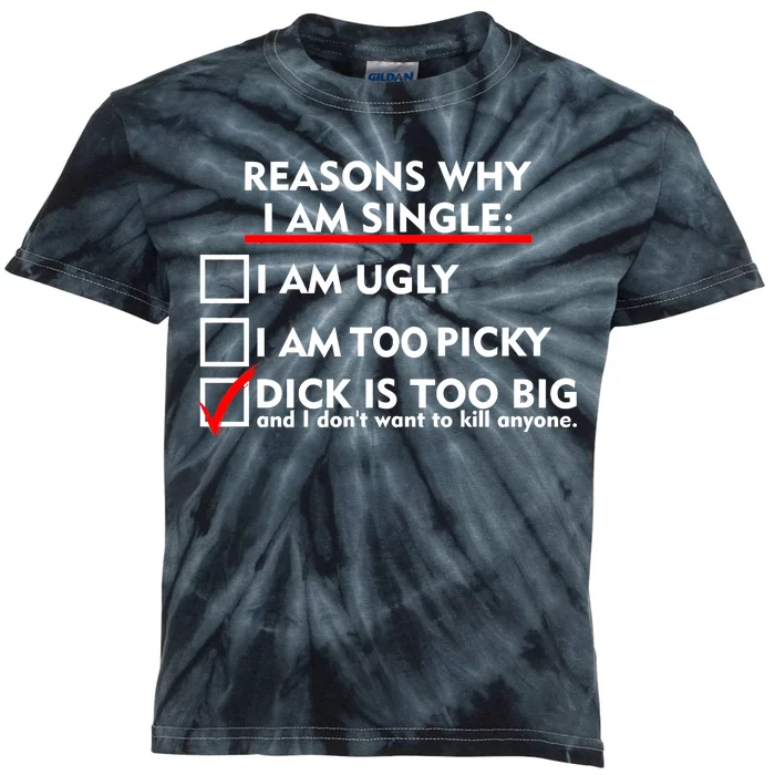 I'm Single Because It's Too Big Kids Tie-Dye T-Shirt