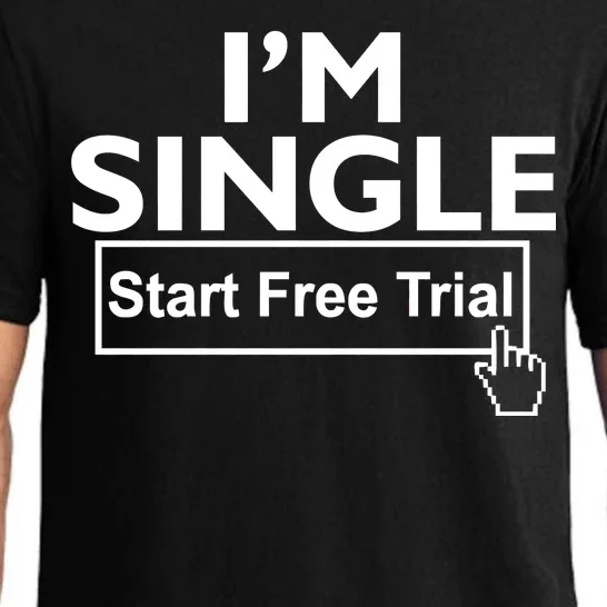 I'm Single Start A Free Trial Pajama Set