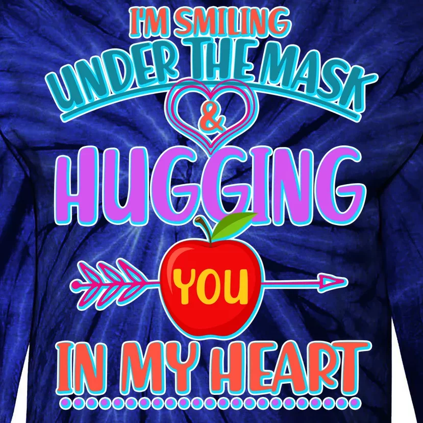 I'm Smiling Under The Mask & Hugging You In My Heart Tie-Dye Long Sleeve Shirt