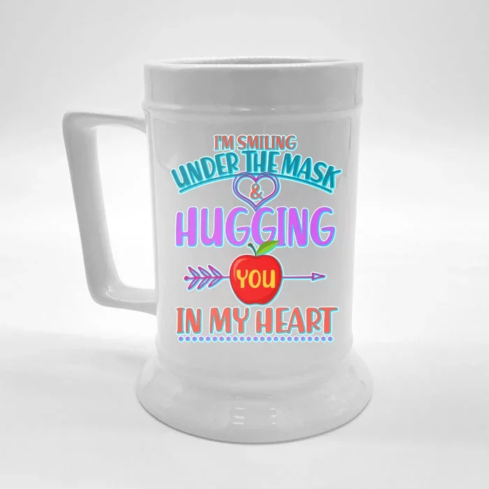 I'm Smiling Under The Mask & Hugging You In My Heart Front & Back Beer Stein