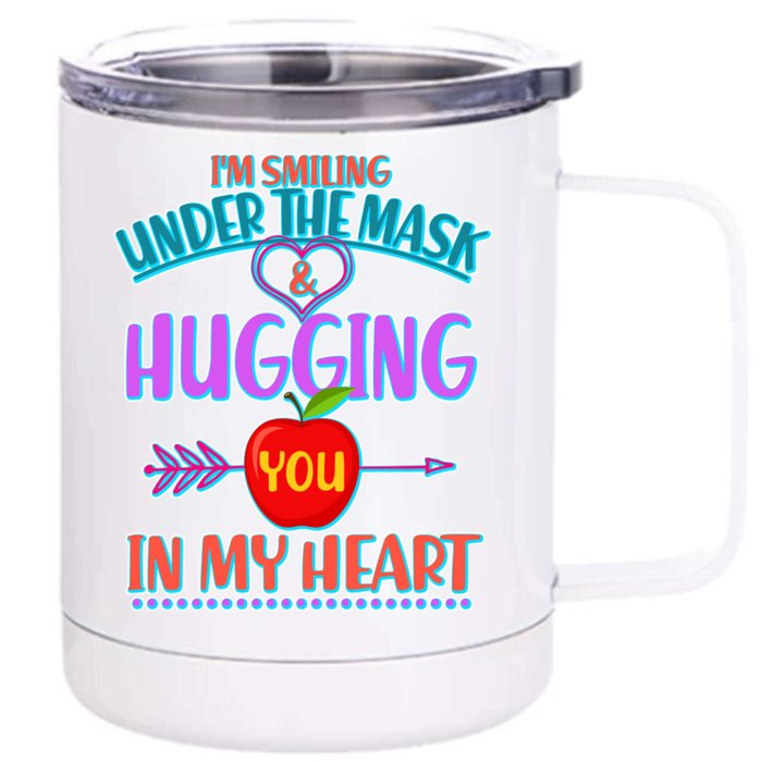 I'm Smiling Under The Mask & Hugging You In My Heart Front & Back 12oz Stainless Steel Tumbler Cup