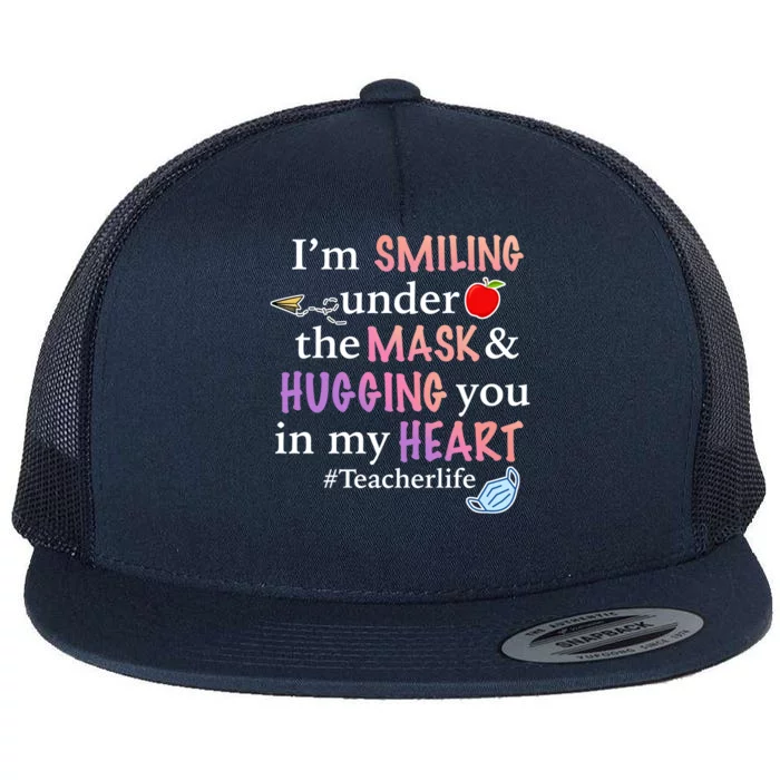 I'm Smiling Under The Mask Hugging You In My Heart Flat Bill Trucker Hat