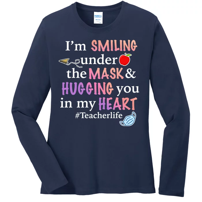 I'm Smiling Under The Mask Hugging You In My Heart Ladies Long Sleeve Shirt