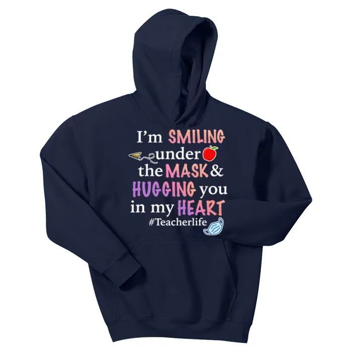 I'm Smiling Under The Mask Hugging You In My Heart Kids Hoodie