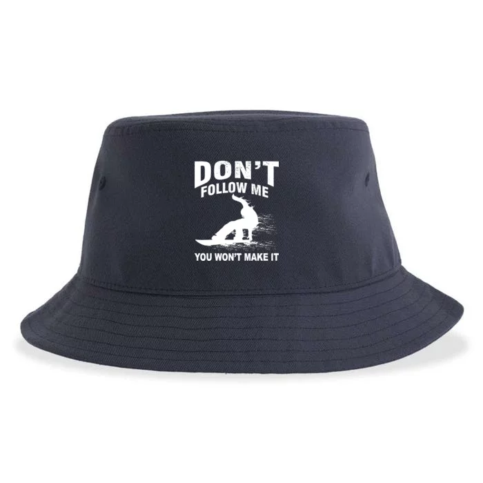 I'm Snowboarding Don't Follow Me You Won't Make It Sustainable Bucket Hat