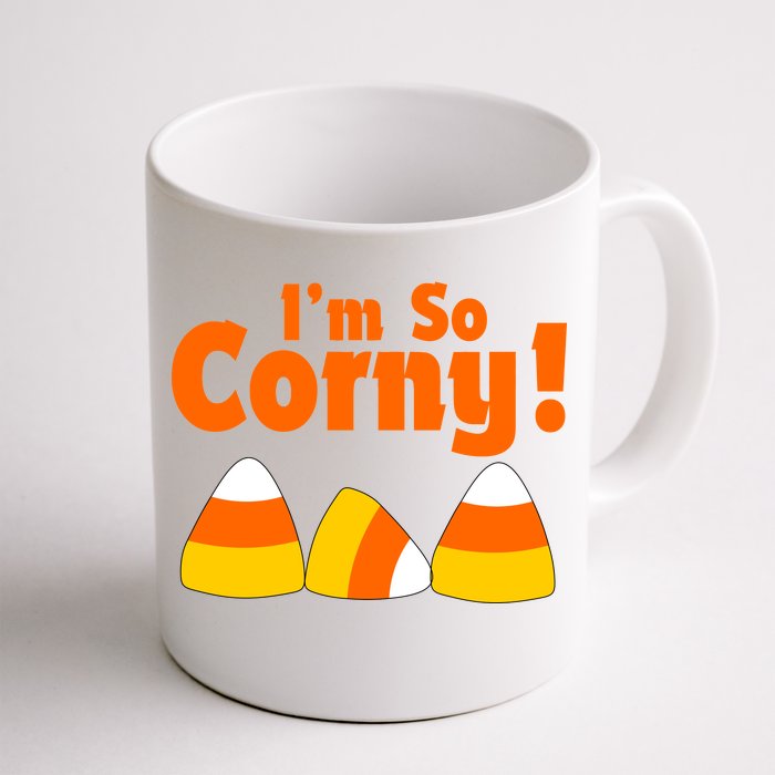 I'm So Corny Candy Corn Halloween Front & Back Coffee Mug