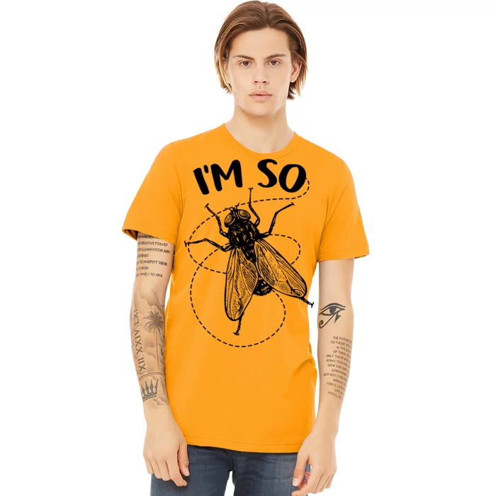 I'm So Fly Premium T-Shirt