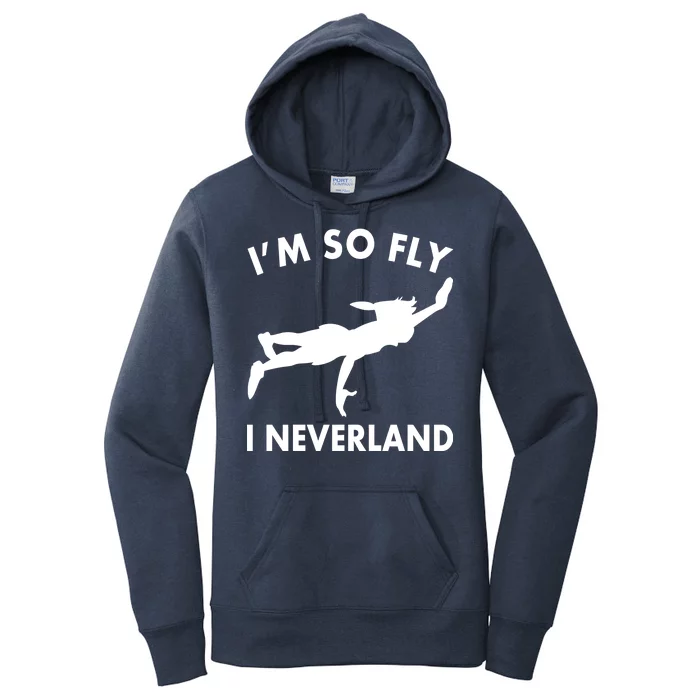 I'm So Fly I Neverland Women's Pullover Hoodie