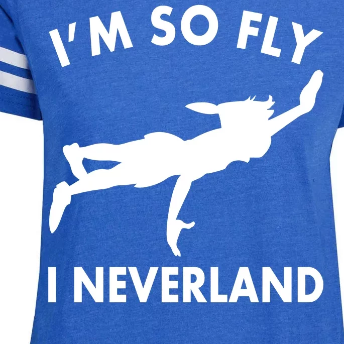 I'm So Fly I Neverland Enza Ladies Jersey Football T-Shirt