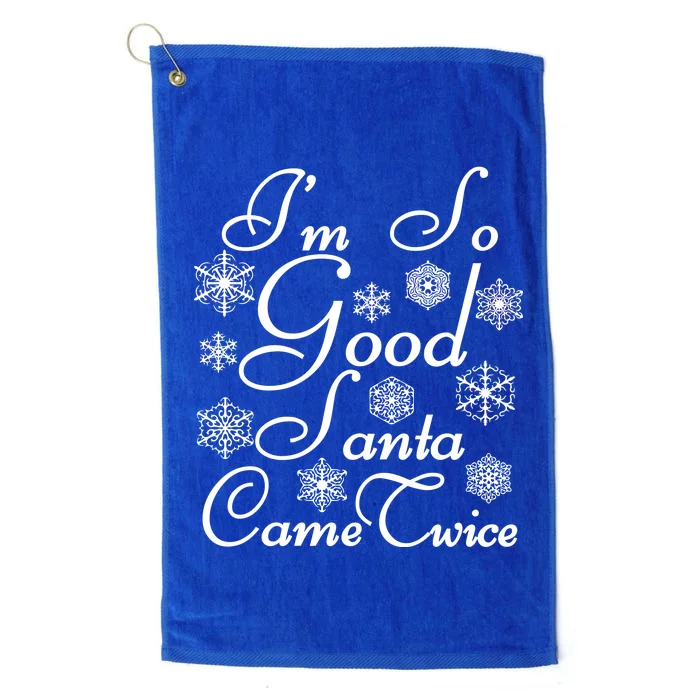 I'm So Good Santa Came Twice Funny Platinum Collection Golf Towel