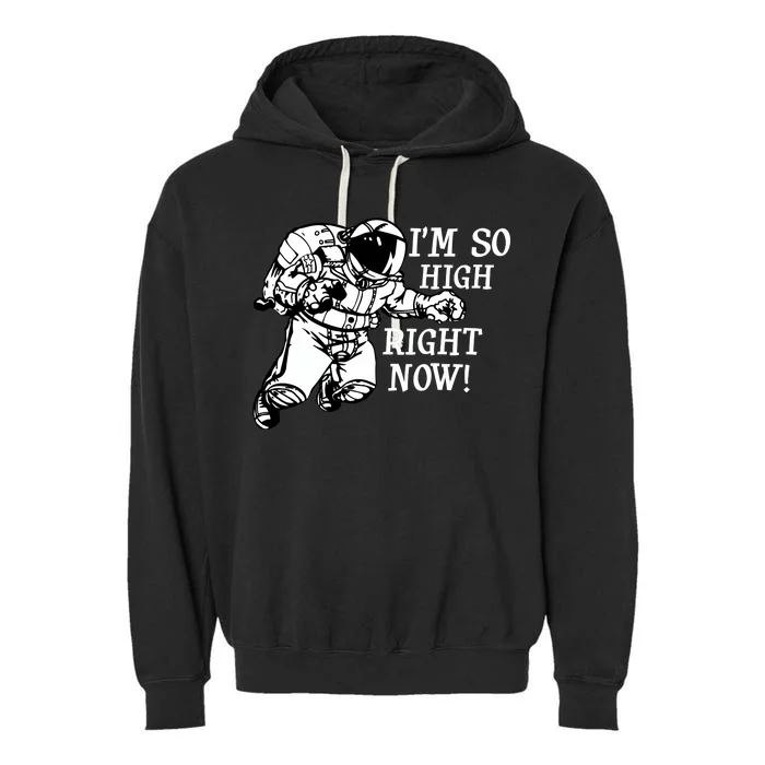 I'm So High Right Now Garment-Dyed Fleece Hoodie