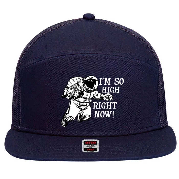 I'm So High Right Now 7 Panel Mesh Trucker Snapback Hat