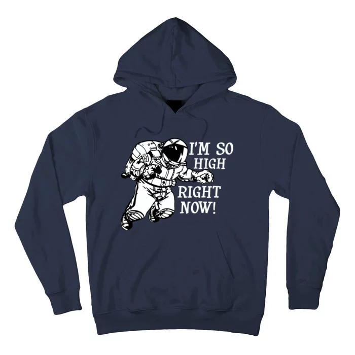 I'm So High Right Now Tall Hoodie