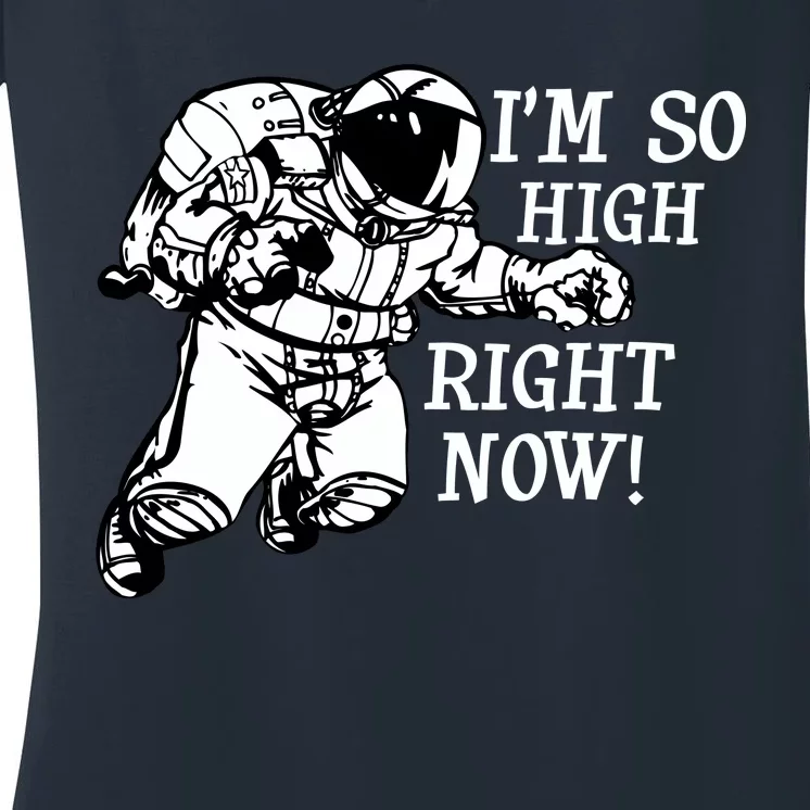 I'm So High Right Now Women's V-Neck T-Shirt